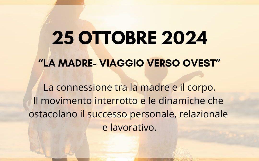 Percorso di costellazioni familiari spirituali: 25 Ottobre 2024 – La Madre