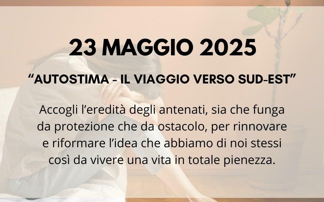 Percorso di costellazioni familiari spirituali: 23 Maggio 2025 – L’autostima